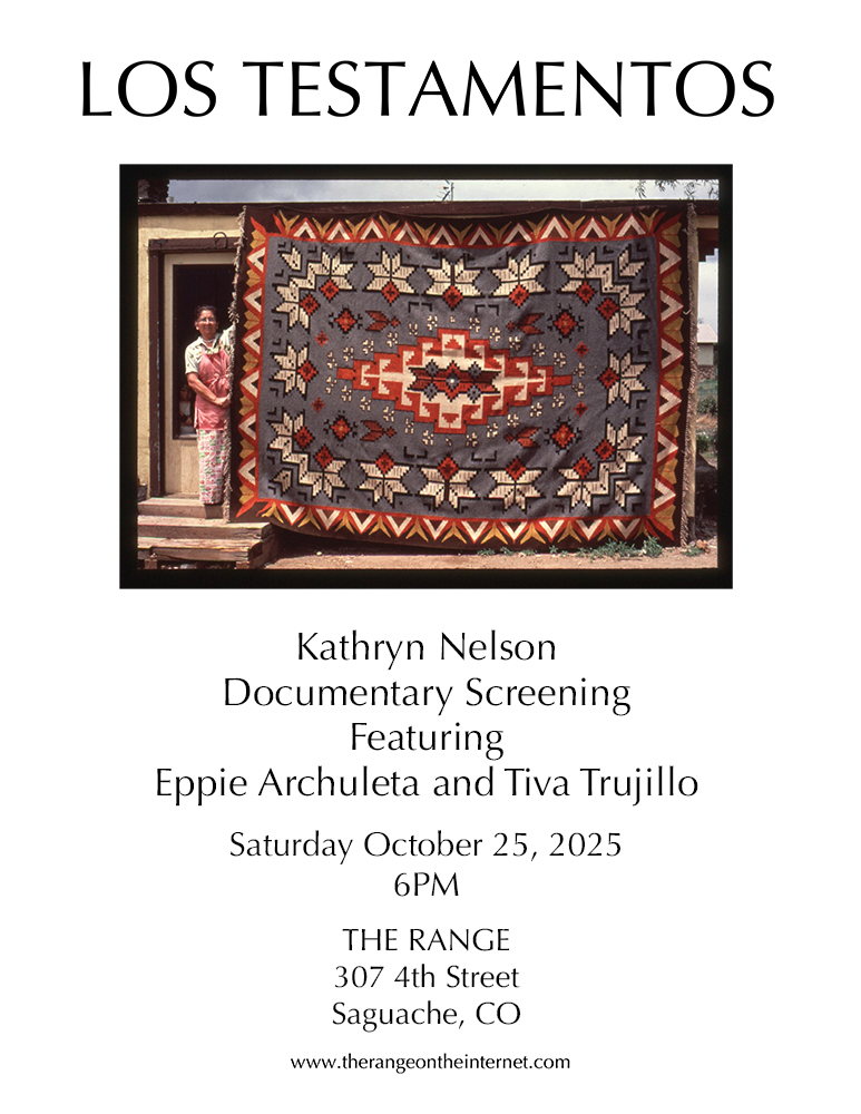 Kathryn Nelson Los Testamentos Screening Saturday October 25 at 6pm at The Range