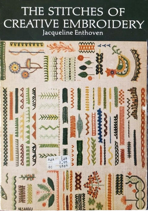 The Stitches of Creative Embroidery by Jacqueline Enthoven